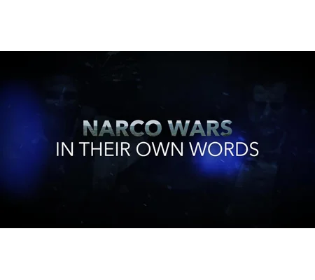 In Their Own Words - Narco Wars (2019)