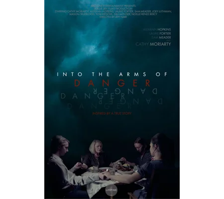 Into The Arms Of Danger (2020) Cathy Moriarty Sam Meader