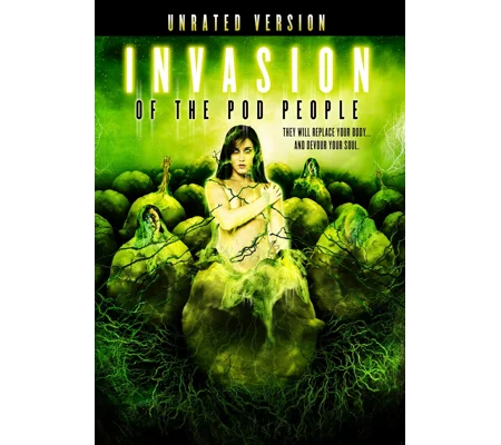 Invasion Of The Pod People (2007)