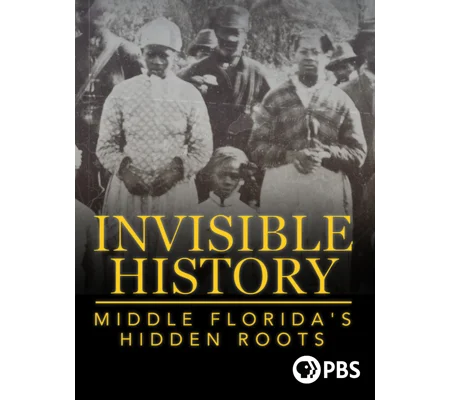 Invisible History - Middle Flordia's Hidden Roots (2021)
