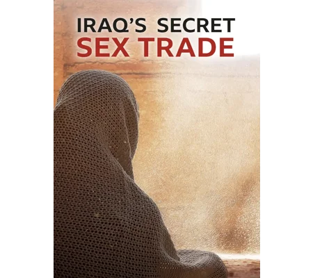 Iraq's Secret Sex Trade (2019)