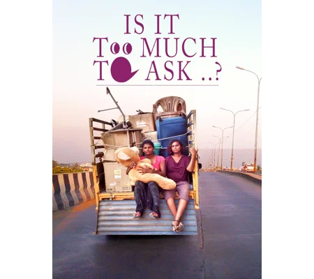 Is It Too Much To Ask (2017)