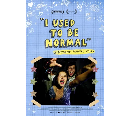 I Used To Be Normal - A Boyband Fangirl Story (2018)