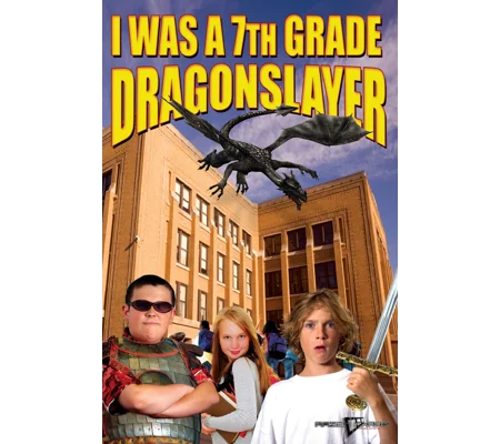 I Was A 7th Grade Dragon Slayer (2010)