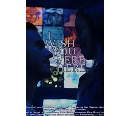 I Wish You Were Here (2024)