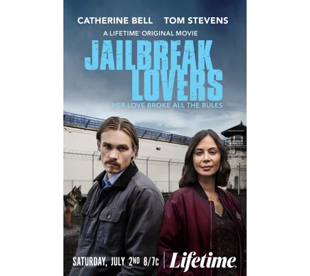 Jailbreak Lovers (2022) Catherine Bell Tom Stevens