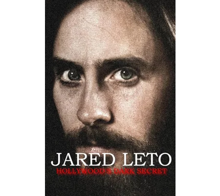 Jared Leto - Hollywood's Dark Secret (2026)