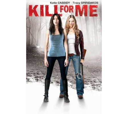 Kill For Me (2013)