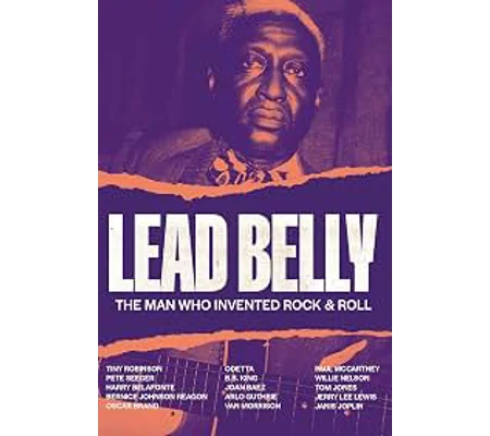 Lead Belly - The Man Who Invented Rock And Roll (2021)