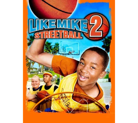 Like Mike 2 - Streetball (2006)