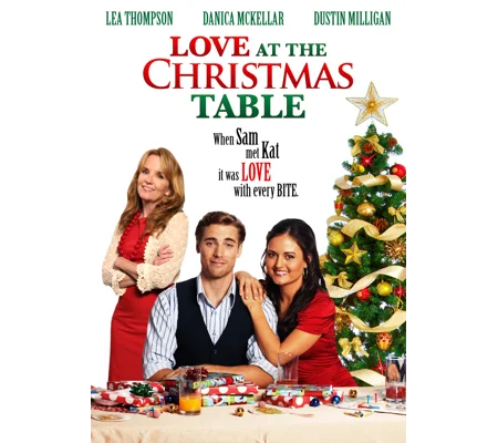 Love At The Christmas Table (2012) Lea Thompson Danica McKellar