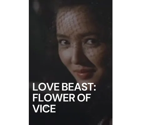 Love Beast - Flower Of Vice (1981)