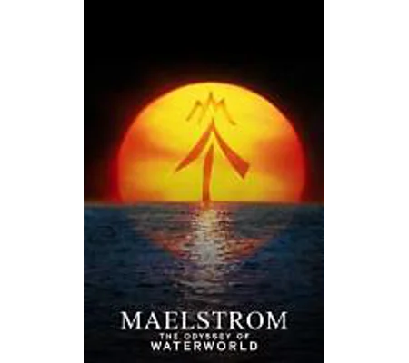 Maelstrom - The Odyssey Of Waterworld (2018)