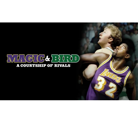 Magic And Bird - A Courtship Of Rivals (2010)