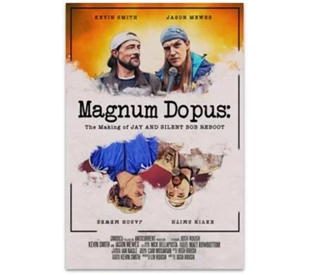 Magnum Dopus - The Making of Jay and Silent Bob Reboot (2020) Kevin Smith Jason Mewes