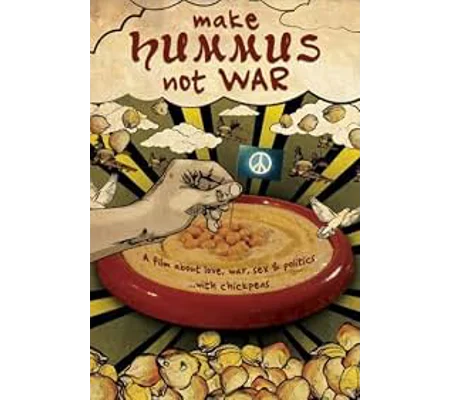 Make Hummus Not War (2012)