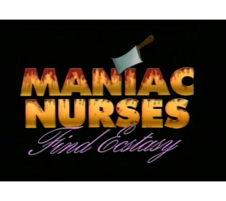 Maniac Nurses Find Ecstasy (1990) Troma Lloyd Kaufman