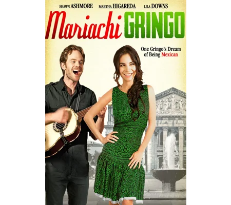 Mariachi Gringo (2012) Shawn Ashmore Lila Downs