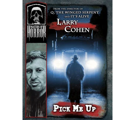 Masters Of Horror - Pick Me Up (2005) Larry Cohen