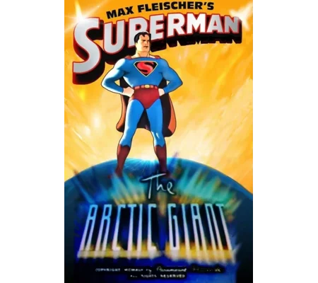 Max Fleischer's Superman - The Arctic Giant (1942)