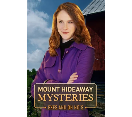 Mount Hideaway Mysteries - Exes And Oh No's (2018)