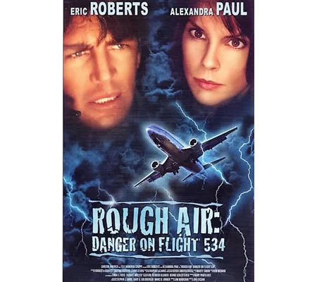 Panic In The Skies - Rough Air - Danger On Flight 534 (1996) Eric Roberts