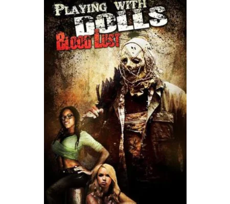 Playing With Dolls - Bloodlust (2016)