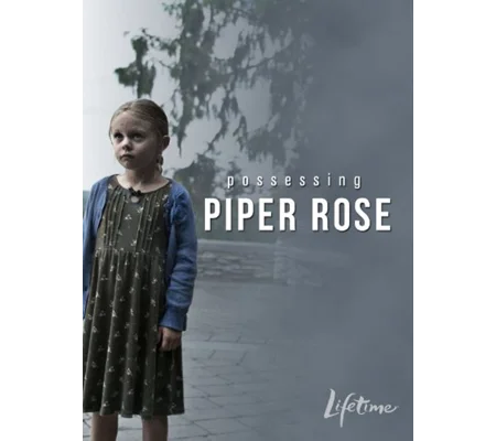 Possessing Piper Rose (2011)