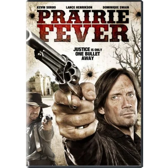Prairie Fever (2008) Kevin Sorbo