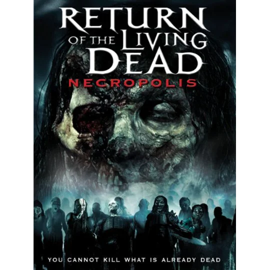Return Of The Living Dead 4 - Necropolis (2005)