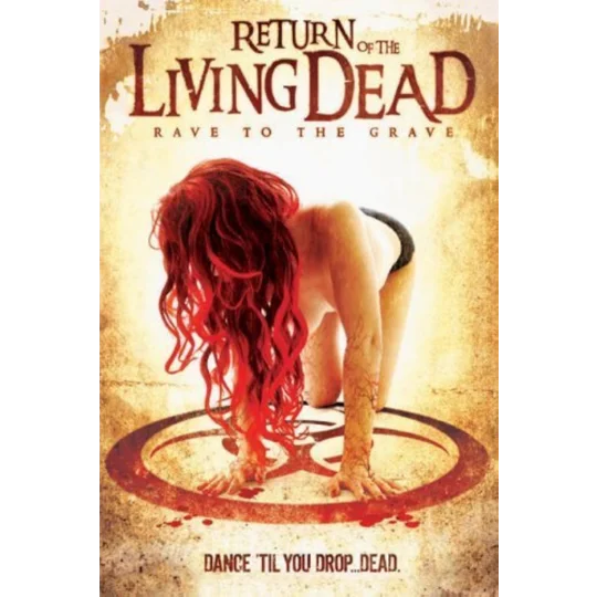 Return Of The Living Dead 5 - Rave To The Grave (2005)