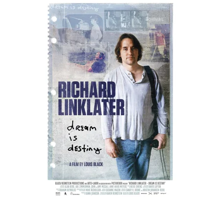 Richard Linklater - Dream Is Destiny (2016)