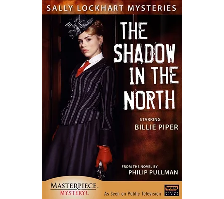 Sally Lockhart Mysteries - The Shadow In The North (2007)
