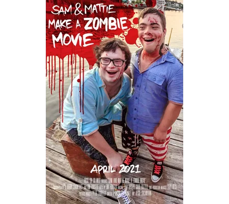 Sam and Mattie Make A Zombie Movie (2021)