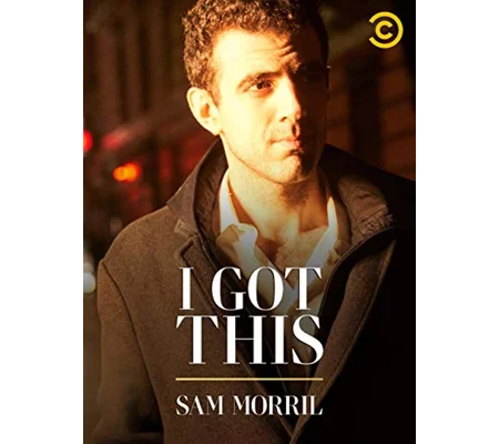 Sam Morril - I Got This (2020)