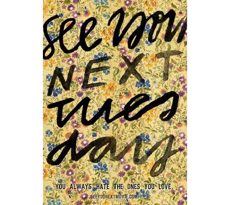 See You Next Tuesday (2013)