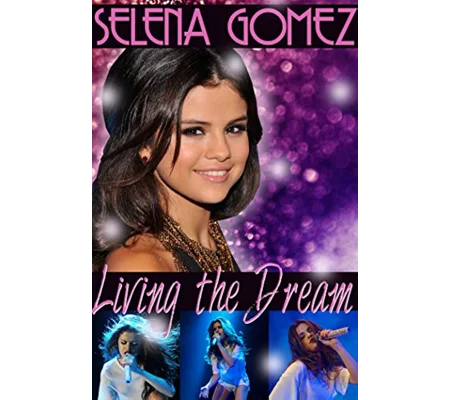 Selena Gomez - Living The Dream (2014)