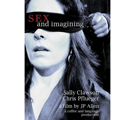 Sex And Imagining (2009)