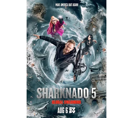 Sharknado 5 - Global Swarming (2017)