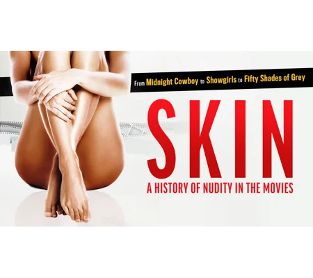Skin - A History Of Nudity In The Movies (2020)