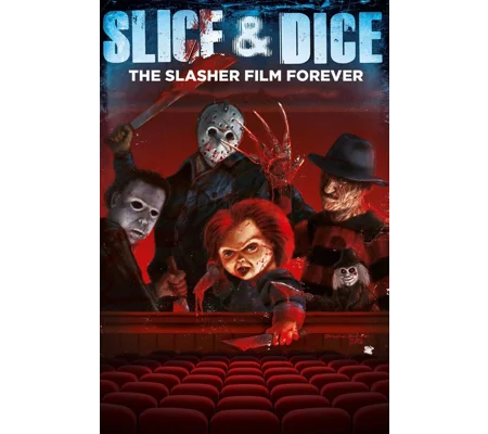 Slice and Dice - The Slasher Film Forever (2012)