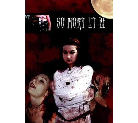 So Mort It Be (2004)