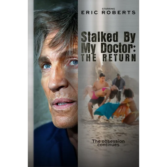 Stalked By My Doctor - The Return (2016)