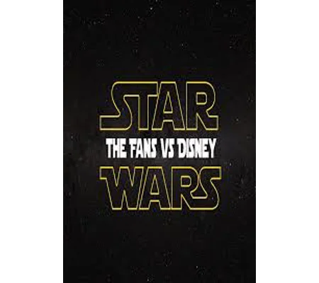 Star Wars - The Fans vs. Disney (2018)