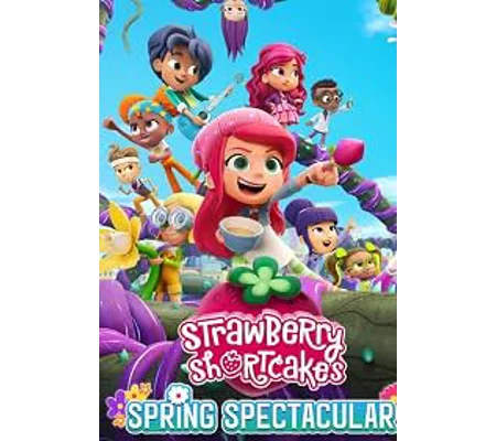 Strawberry Shortcake's Spring Spectacular (2024)