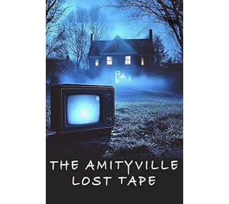 The Amityville Lost Tape (2025)