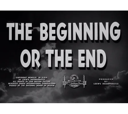 The Beginning Of The End (1947)