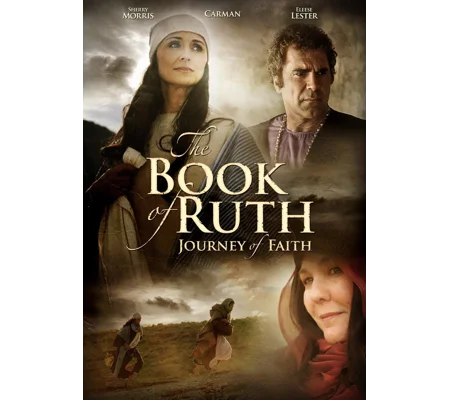 The Book Of Ruth - Journey Of Faith (2009)