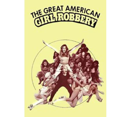 The Great American Girl Robbery (1979)