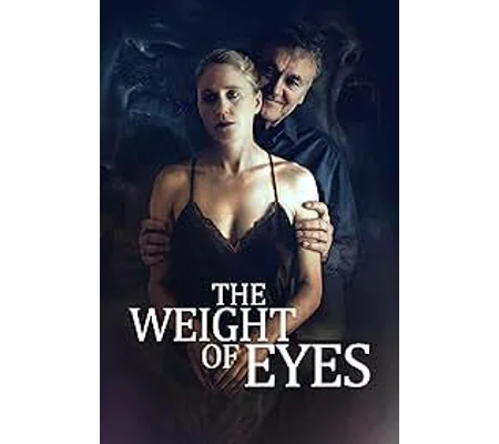 The Weight Of Eyes (2026)